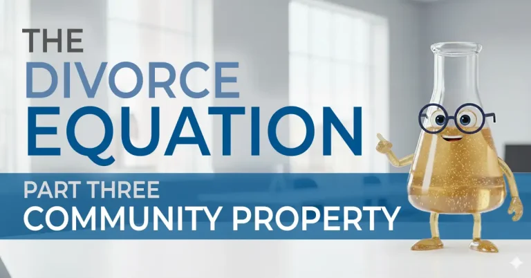 The Divorce Equation series - Part Three - Community Property and Mortgage Debt